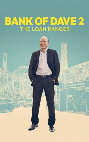 Bank of Dave 2 The Loan Ranger 2025