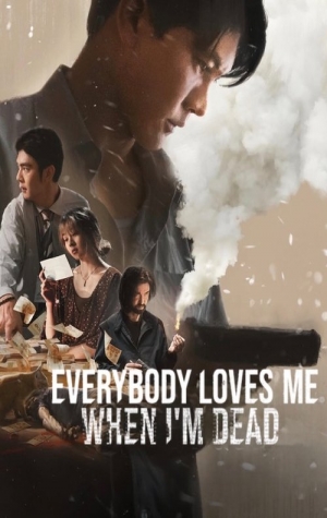Everybody Loves Me When Im Dead 2025