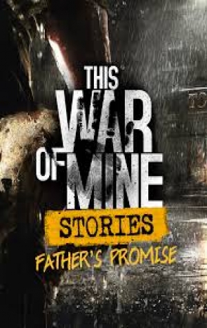 THIS WAR OF MINE FATHER PROMISE